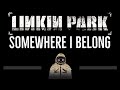 Linkin Park • Somewhere I Belong (CC) 🎤 [Karaoke] [Instrumental Lyrics]