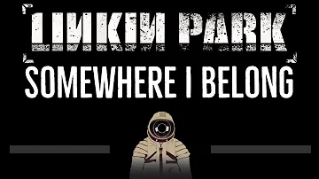 Linkin Park • Somewhere I Belong (CC) 🎤 [Karaoke] [Instrumental Lyrics]