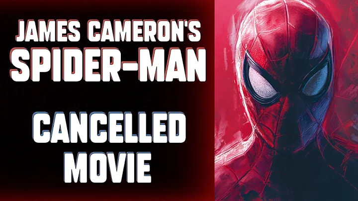 Why James Cameron's SPIDER-MAN Never Got Made