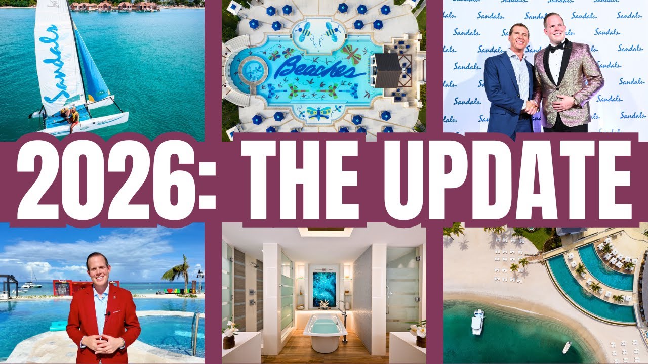 2026: What to Know About Sandals & Beaches Resorts | Your Full New Year's Update!