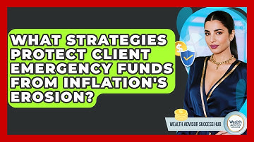 What Strategies Protect Client Emergency Funds From Inflation