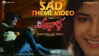 Anaadha ( Telugu ) Movie Sad Theme Video  | Sri indra | Nikitha Swamy, Yukta Pervi | Shobharaj, |