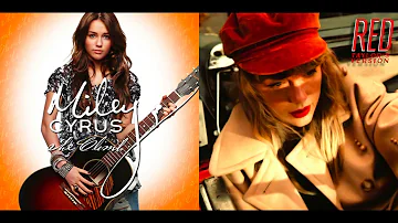 Miley Cyrus x Taylor Swift Mashup: "The Climb" x "Come Back...Be Here (Taylor's Version)"