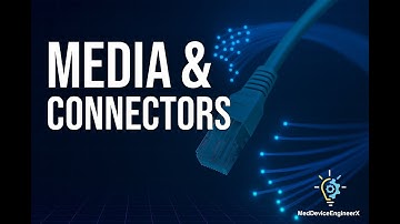 CompTIA Network+ for Medical Devices | Part 6: Media and Connectors