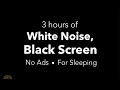 White Noise &amp; Black Screen - Sleep, Study, Focus - 3 Hours