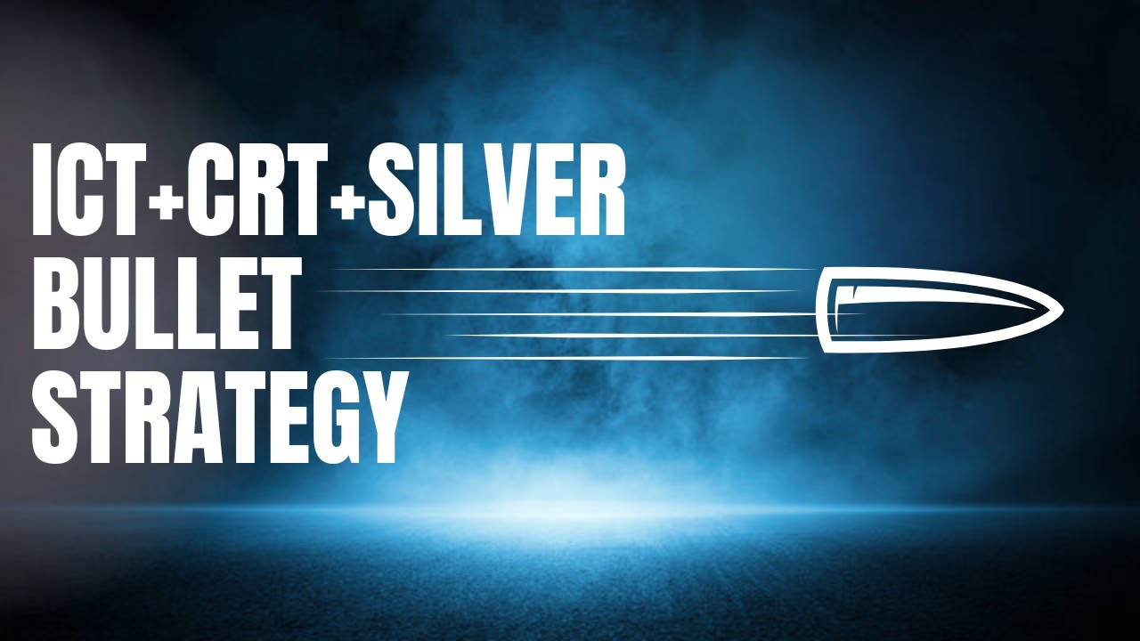 Unlocking Profits: The Power of ICT, CRT, and the Silver Bullet Trading Strategy!