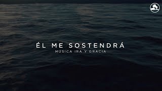 Video-Miniaturansicht von „Él me sostendrá - (He Will Hold Me Fast en español) por Música Ira y Gracia“