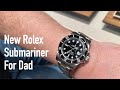 Giving a new Rolex Submariner 116610LN to my dad and the story how he couldn&#39;t get one at his Dealer