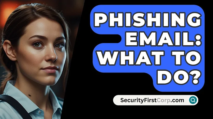 Phishing Email: What To Do? - SecurityFirstCorp.com