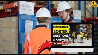 Warehouse Sorter Interview Questions and Answers | How To Ace Your Interview Successfully