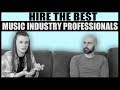 Who to Hire to Take Your Music Career to the Next Level | Music Industry Advice