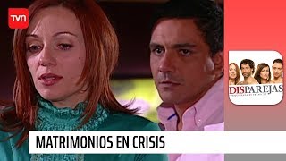 Matrimonios en crisis | Disparejas - T1E27