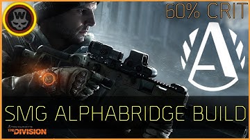 The Division 1.4 - SMG AlphaBridge Build 60% Crit Chance