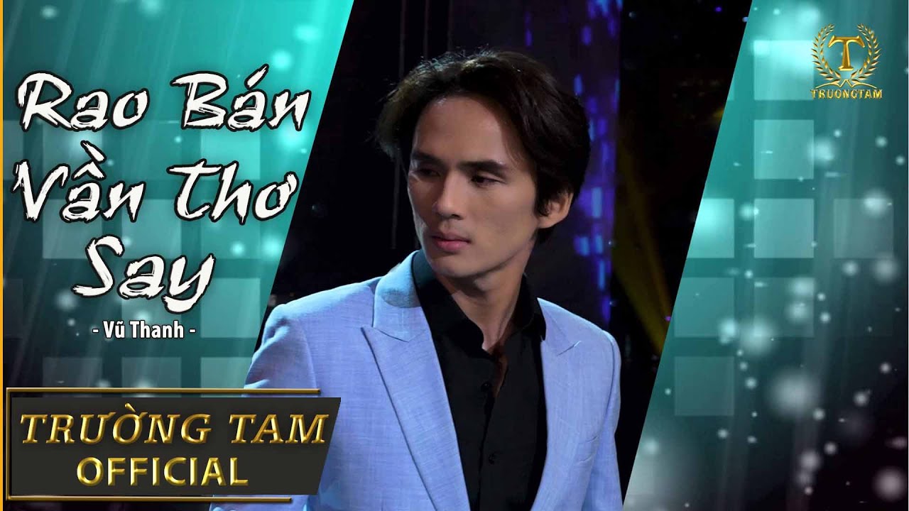 Trường Tam - Rao Bán Vần Thơ Say | Nhạc Tình Bolero - youtube