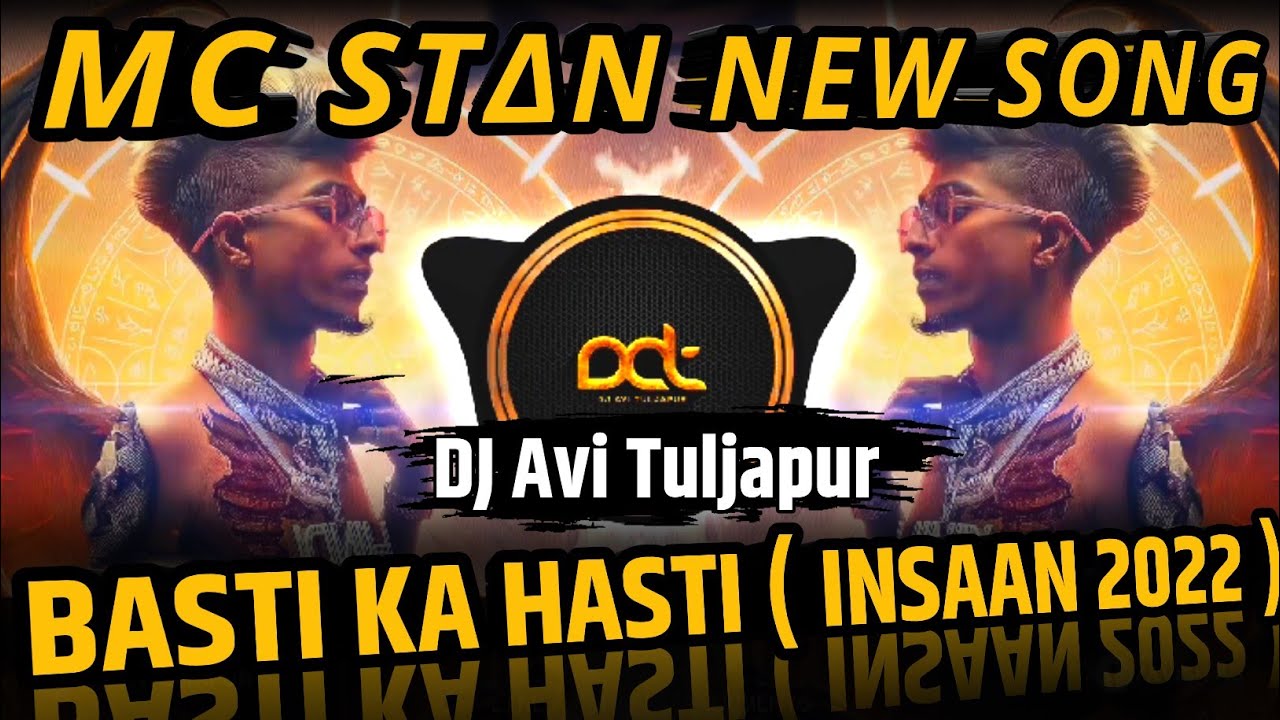 MC STAN   Basti Ka Hasti  Insaan Album 2022  Trending Song  DJ Avi Tuljapur