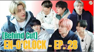 ENHYPEN (엔하이픈) 'EN-O'CLOCK' EP.28 [ Behind Cut ]