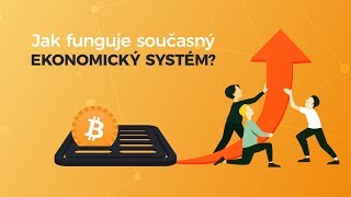 #36  Jak funguje současný ekonomický systém?