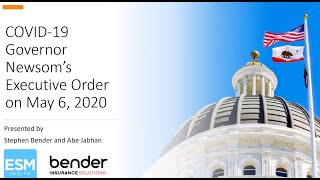 CA Executive Order Makes COVID-19 Claims Compensable Under Workers' Compensation | May 2020