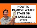 How To Remove Water Stain On Stainless Steel? | Dishwasher Door | Refrigerator Door | Stovetop