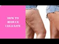 How To Reduce Cellulite