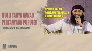 [FULL] TANYA JAWAB, PERTANYAAN POPULER | USTADZ SYAFIQ RIZA BASALAMAH