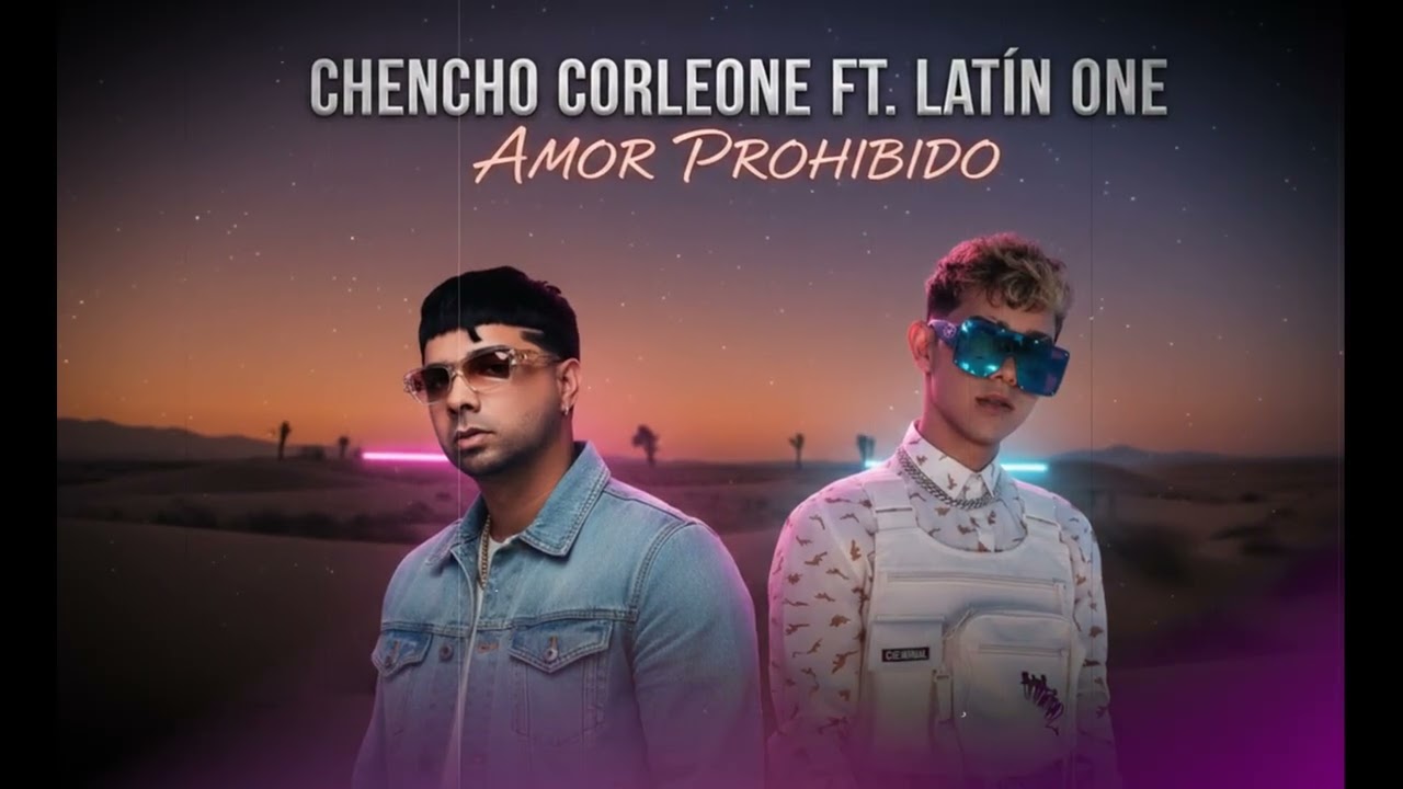 Chencho Corleone Ft. @LatinOne - Amor Prohibido Reggaeton 2026