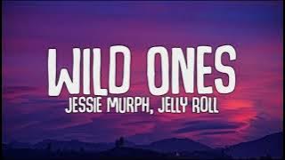 🔥 Jessie Murph - Wild Ones (Lyrics) ft. Jelly Roll | Powerful Country Anthem