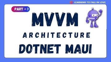 MVVM Architecture #.NetMAUI || Part -1 || తెలుగు