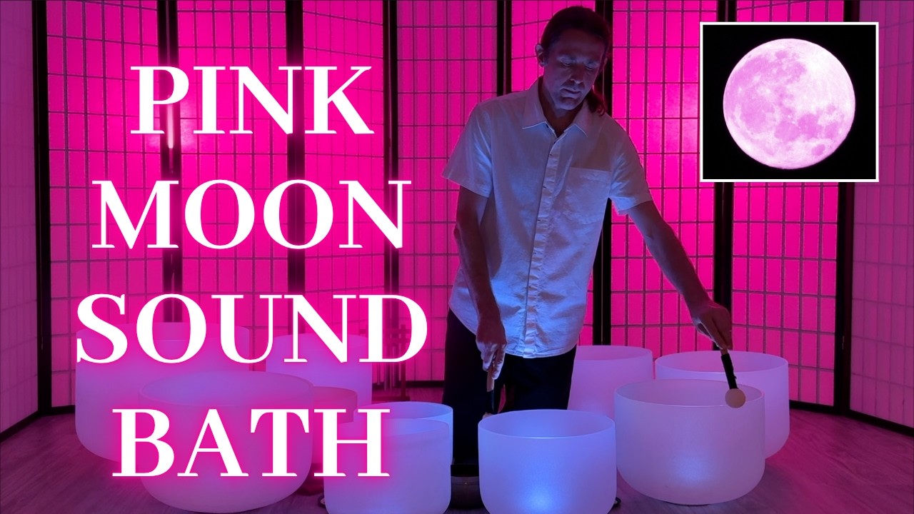 FULL PINK MOON SOUND BATH: Crystal Singing Bowl Meditation for Rebirth ...