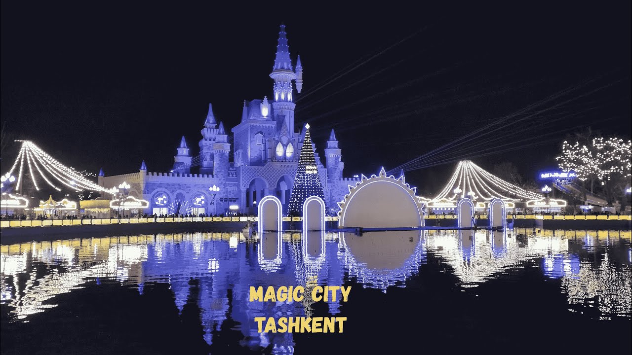 Tashkent Magic City - Central Asia's largest amusement park | Tashkent Uzbekistan |