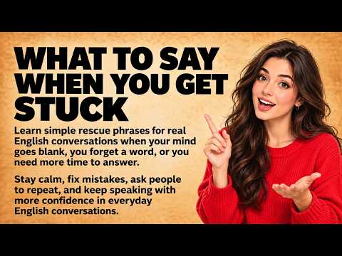 How to Keep Speaking English When Your Mind Goes Blank || Phrases That Save the Conversation