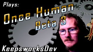Playing Once Human Beta 3