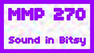Sound in Bitsy ~ MMP 270