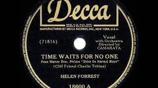 Video thumbnail of "1944 HITS ARCHIVE: Time Waits For No One - Helen Forrest"