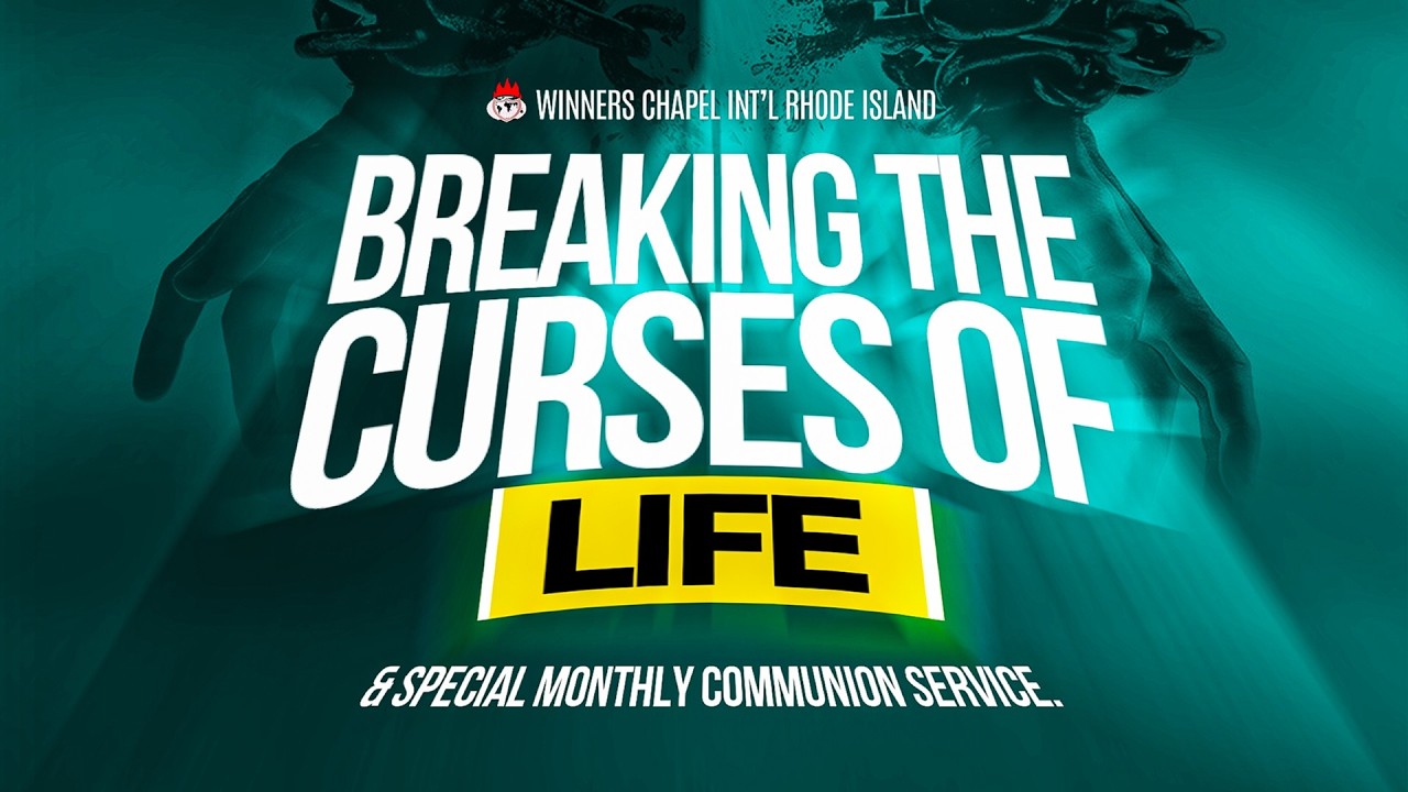 BREAKING THE CURSES OF LIFE SERVICE | 12, JULY 2026 | WINNERS CHAPEL INT'L RHODE ISLAND