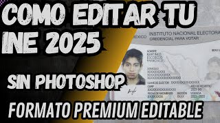 COMO EDITAR INE 2025 SIN PHOTOSHOP // PLANTILLA // +TUTORIAL