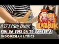 OST Slam Dunk - Kimi ga Suki Da To Sakebitai (Cover Terjemahan Bahasa Indonesia by Monochrome)