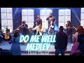 Do Me Well Medley - Dare David