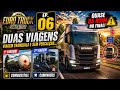 🚛 DUAS ENTREGAS PERFEITAS... MAS QUASE DEU RUIM NO FINAL! 😱 | EURO TRUCK SIMULATOR 2 -EP06