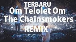 Om telolet om Remix TERBARU | Ria Ricis ft. Duo DJ The Chainsmokers  - Durasi: 4:00. 