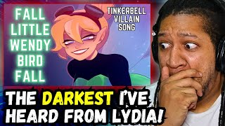 Reacting to Lydia the Bard - Fall Little Wendy Bird Fall (TINKERBELL VILLAIN SONG)