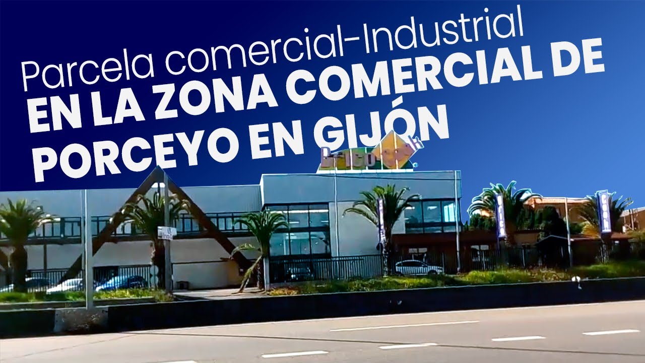 Venta de Parcela Comercial - Industrial en la Zona Comercial de Porceyo en Gijón, Asturias