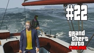 GTA V ONLINE: EL BARCO DE LA MUERTE!! #22 - GTA 5 ONLINE Gameplay