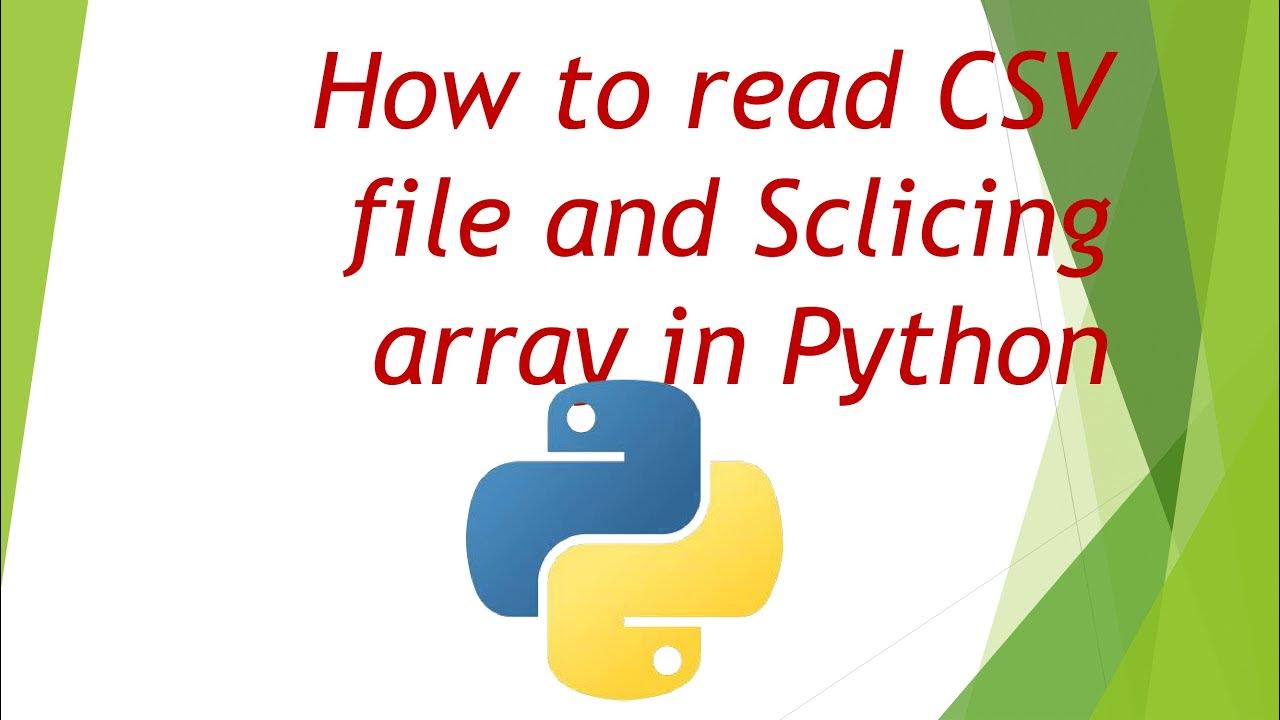 How to read CSV file in Python and Slice array-Numpy | For Absolute ...
