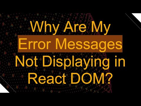 Why Are My Error Messages Not Displaying in React DOM?