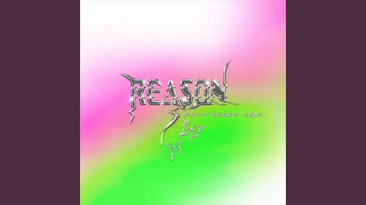 Reason (feat. CRLO)