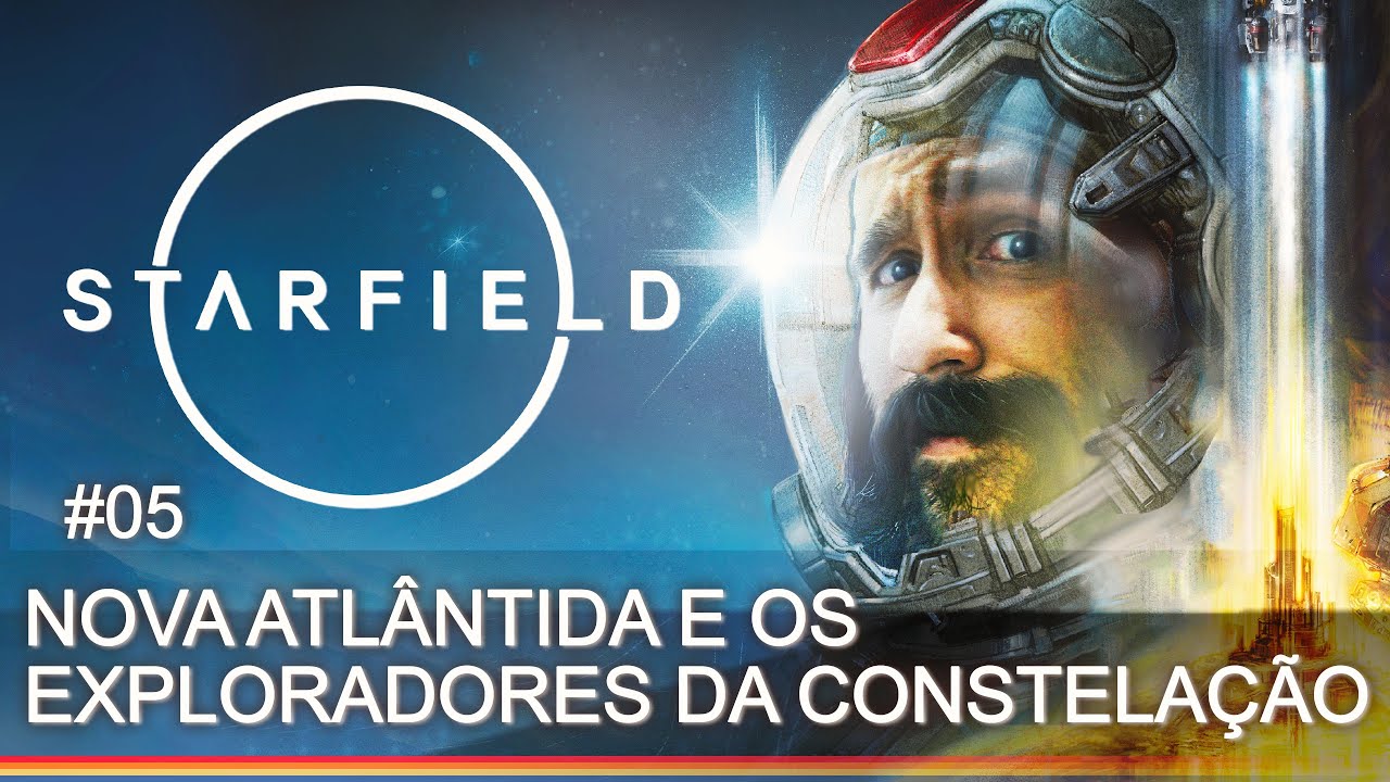 Starfield # 05 - Nova Atlântida e os Exploradores da Constelação - YouTube