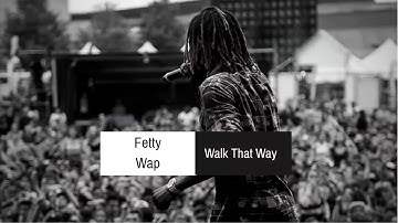 Fetty Wap - Walk That Way [Extended Snippet] [New Verse Added]