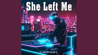She Left Me