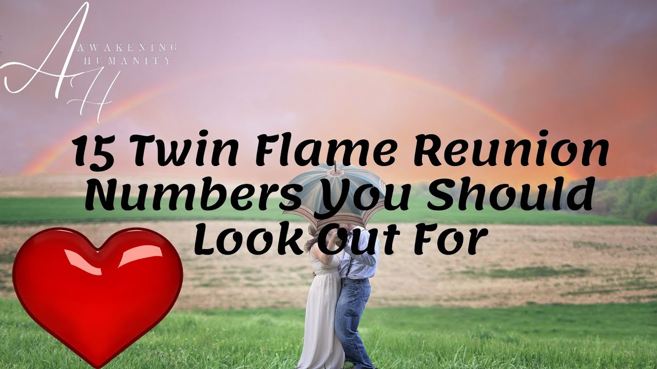15 Twin Flame Reunion Numbers You Should Look Out For YouTube
